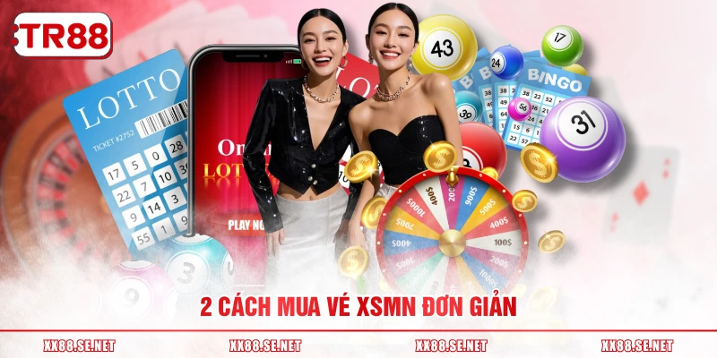 2 cách mua vé XSMN đơn giản