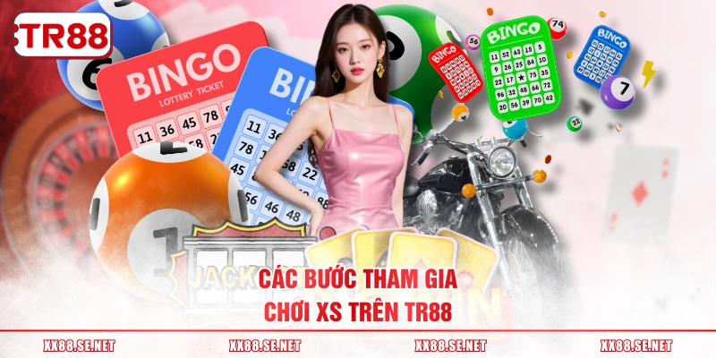 Các bước tham gia chơi XS trên TR88