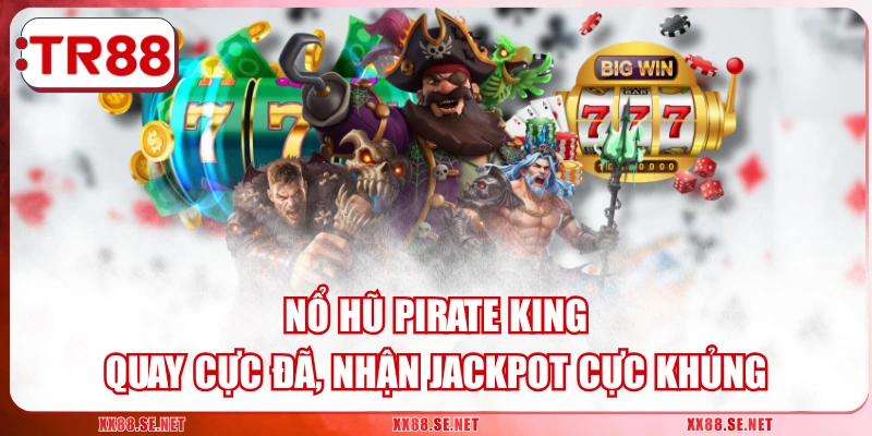Nổ Hũ Pirate King